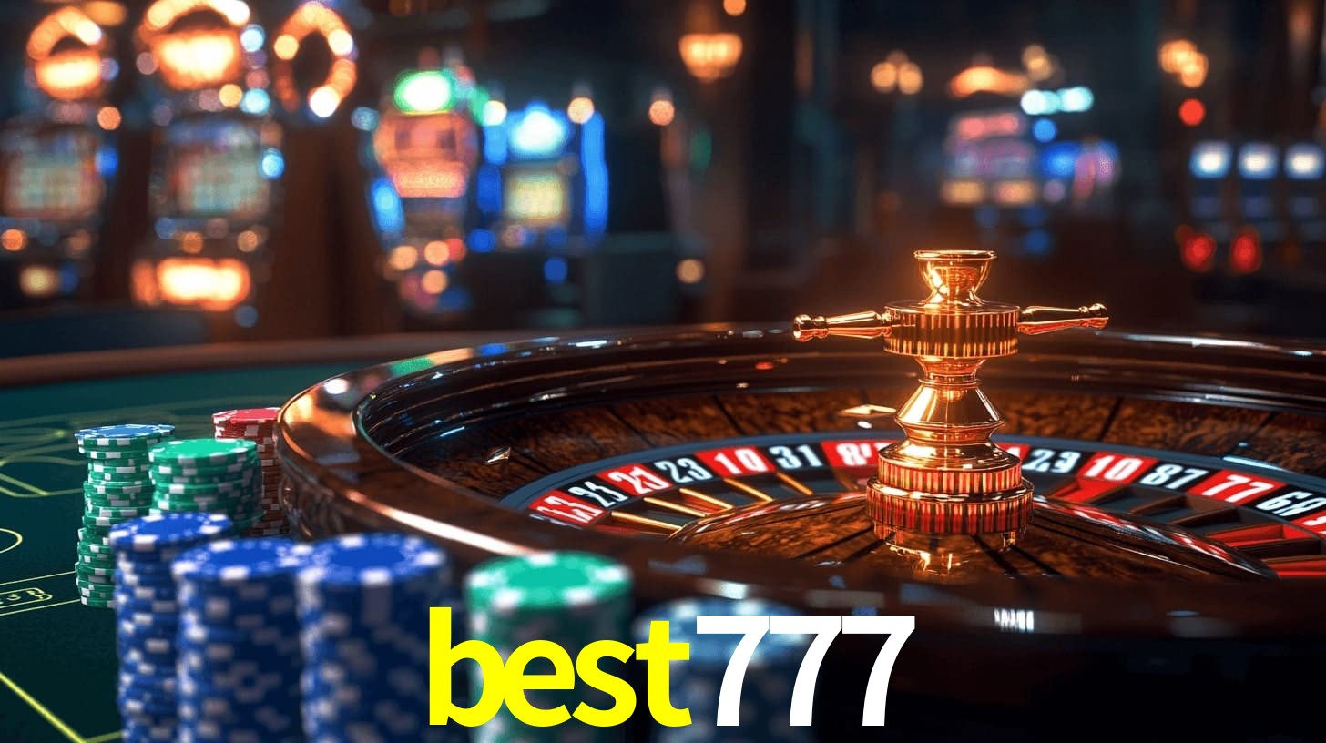 best777: Jogos de Caça-Níqueis-Altas Recompensas, Roleta-Velocidade, Blackjack-Desafios Máximos